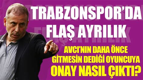 T­r­a­b­z­o­n­s­p­o­r­­d­a­ ­F­l­a­ş­ ­A­y­r­ı­l­ı­k­